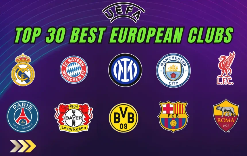 UEFA's Elite: The 30 Strongest Clubs in Europe, According to the Latest Ranking