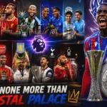 Crystal Palace Leads Historic 8-Club Trophy Surge