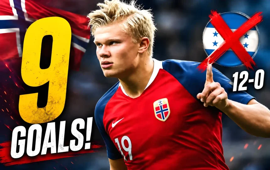 Haaland's Historic 9-Goal Game: Norway 12-0 Honduras